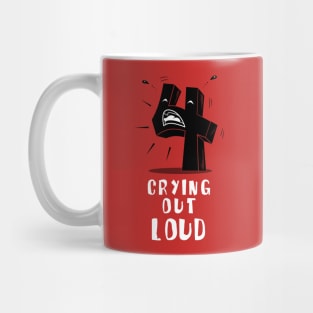 Four crying out loud Mug